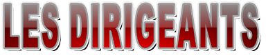 LES DIRIGEANTS
